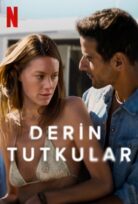 Derin Tutkular izle