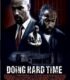 Doing Hard Time izle